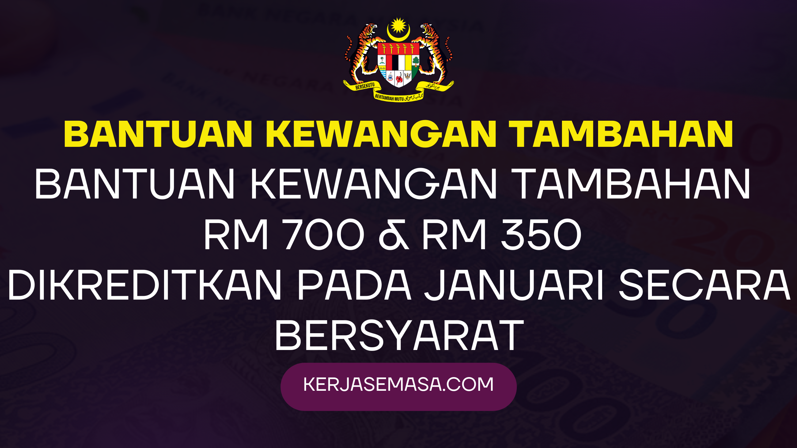 Bantuan Kewangan Tambahan RM 700 Dikreditkan Pada Januari Sekiranya .......